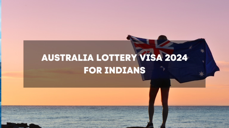 Australia Lottery Visa 2024 for Indians