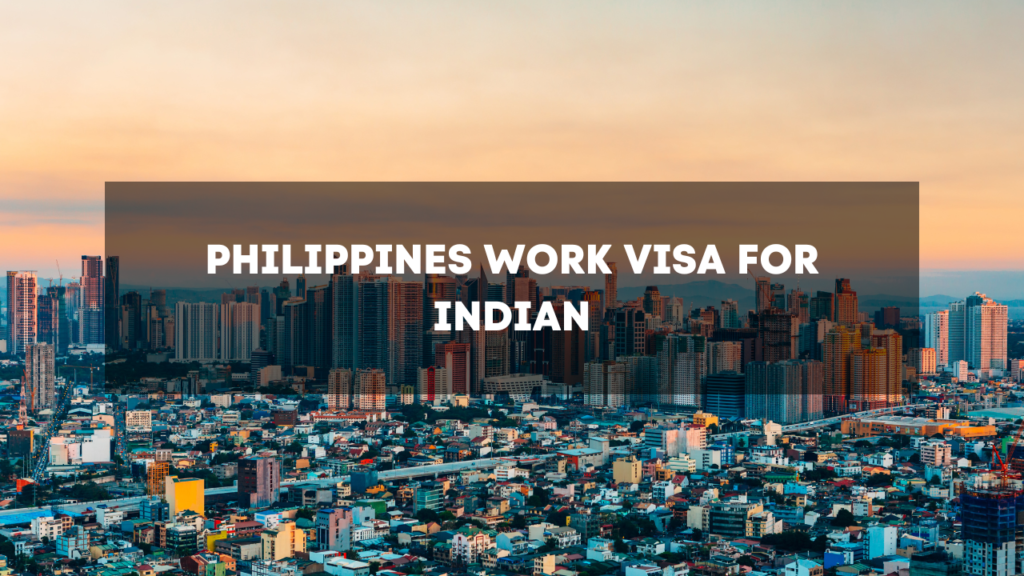 Philippines work visa for indian