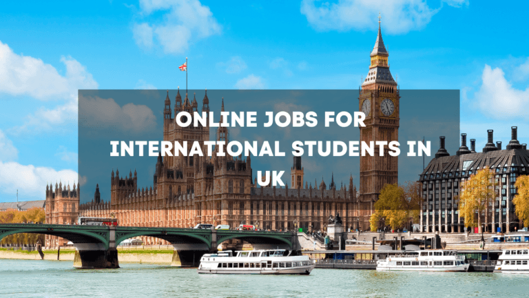 online jobs for international students in UK
