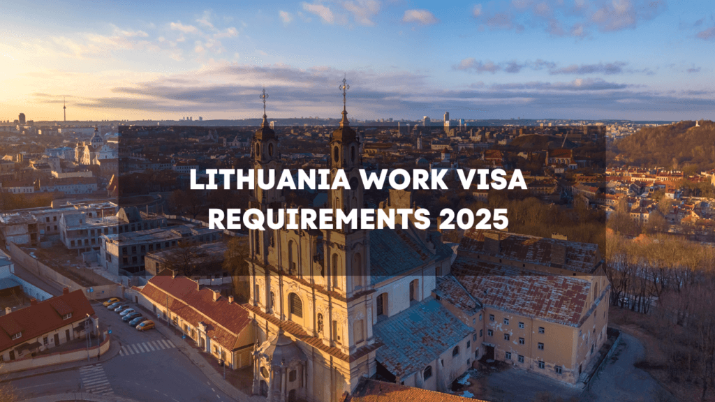 Lithuania Work Visa Requirements 2025