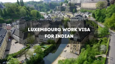 Luxembourg Work Visa for Indian