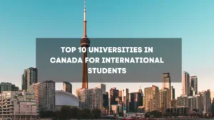 Top 10 Universities in Canada for International Students