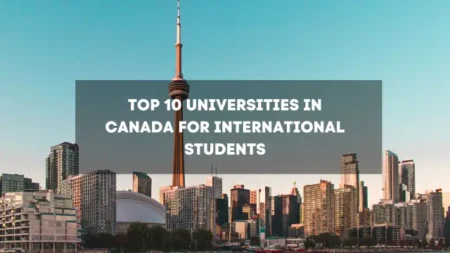 Top 10 Universities in Canada for International Students