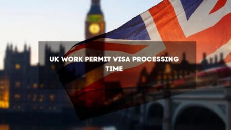 UK Work Permit Visa Processing Time