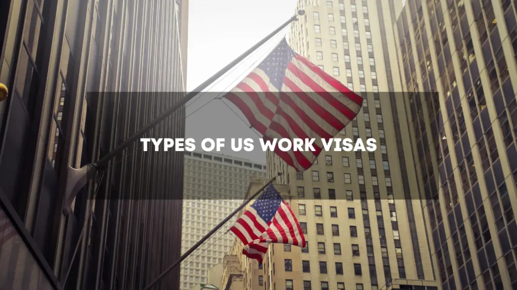 Types of US Work Visas