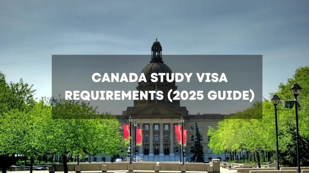Canada Study Visa Requirements