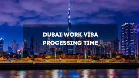 Dubai Work Visa Processing Time