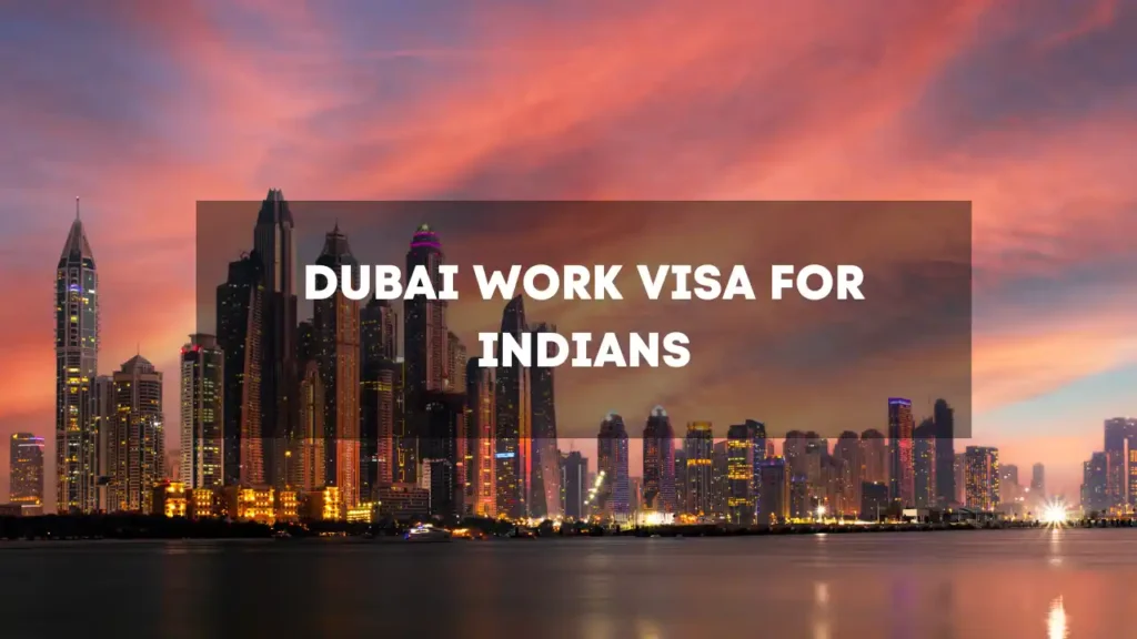 Dubai Work Visa for Indian