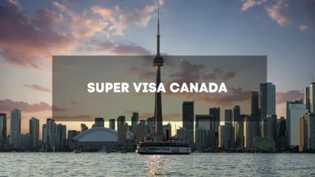 Super Visa Canada