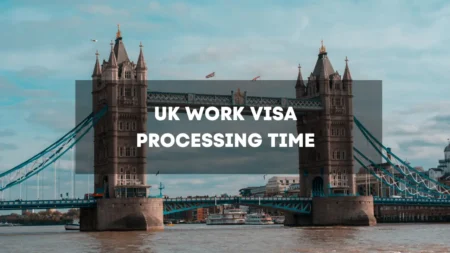 UK Work Visa Processing Time